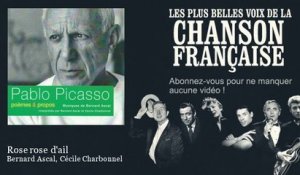 Bernard Ascal, Cécile Charbonnel - Rose rose d'ail