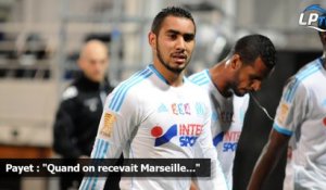 Payet : "Quand on recevait Marseille..."