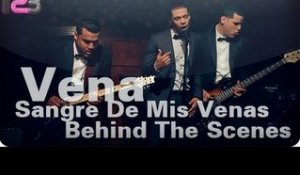 Vena - "Sangre De Mis Venas" (Behind The Scenes)