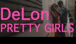 DeLon - Pretty Girls - Official Music Video