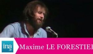 Maxime Le Forestier "La folle complainte" (live officiel) - Archive INA