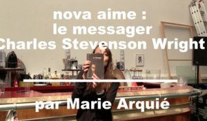 Nova Aime : Le Messager de Charles Stevenson Wright par Marie Arquié