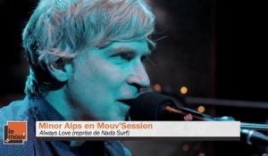 Minor Alps - Always Love en Mouv'session