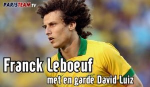 Franck Leboeuf met en garde David Luiz
