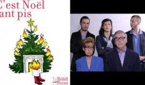 J'espère qu'on va quand même un peu s'amuser ! / C'est Noël tant pis