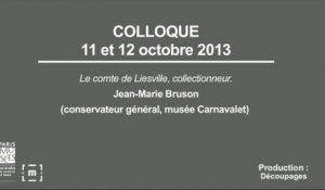 Colloque "Choisir Paris" : Le comte de Liesville, collectionneur - Jean-Marie Bruson