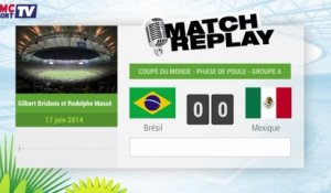 Brésil - Mexique : le match Replay avec le son RMC Sport !