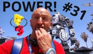Power! #31 spécial E3 : visite des stands comme si vous y étiez