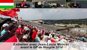 Entretien avec Jean-Louis Moncet avant le GP de Hongrie 2014