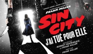 Sin City - J'ai tué pour elle - Bande annonce HD