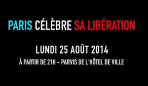 25 août 2014 : Paris célèbre sa libération