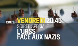 20H45 - Vendredi 24 Octobre - Soirée Spéciale L'URSS face aux Nazis