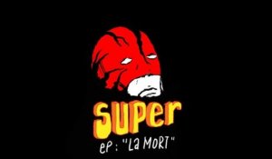 Je suis SUPER 2x11 - La mort