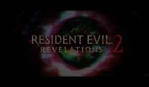 Resident Evil Revelations 2 - Teaser conceptuel