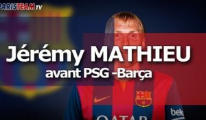 Jérémy Mathieu avant PSG-Barça