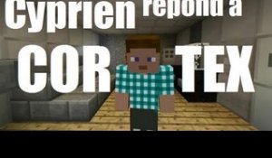 Cyprien répond à Cortex ! Minecraft