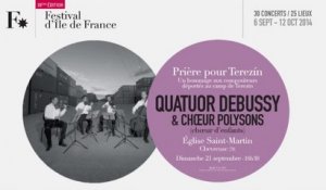 Quatuor Debussy - Prière pour Terezin -  Festival d'Ile-de-France