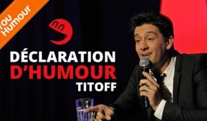 TITOFF - Déclaration d'humour