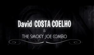 BEZIERS - 2014 - David Costa Coelho & The Smoky joe Combo:"Sho'nuff"