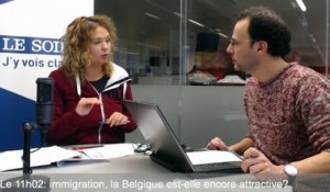 Le 11h02: immigration, la Belgique est-elle encore attractive?