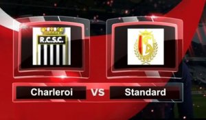 Le match du jour: Charleroi-Standard