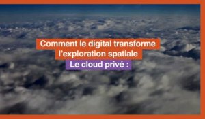[FR] Le Cloud privé pour transformer l'exploration spatiale: l'histoire d'ESA