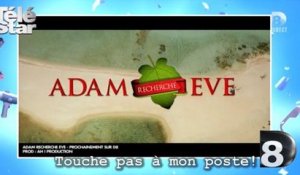 Touche pas à mon poste ! - Les premières images de Adam recherche Eve - Lundi 9 février  2015