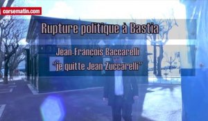 Rupture Politique à Bastia : Baccarelli "je quitte Jean Zuccarelli"