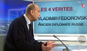 Les 4 Vérités – Vladimir Fedorovski : " Vladimir Poutine a intérêt à faire des concessions"