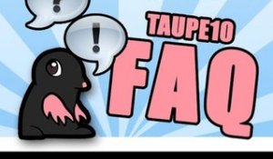 FAQ : TOP 10 des questions posées à TAUPE 10