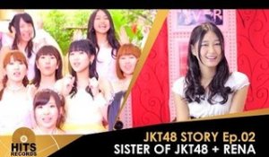 JKT48 Story Episode 02 "Sister of JKT48 + Rena JKT48"