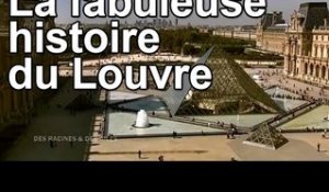 DRDA : La fabuleuse histoire du Louvre