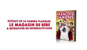 FRANÇOIS DAMIENS - Extrait "Le magasin de bébé" du DVD EN CORSE [VF] [NoPopCorn]