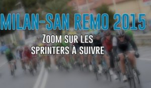 Milan-San Remo 2015 - Zoom sur les Outsiders - Sprinters