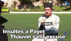 Insultes à Payet, Thauvin s'est excusé