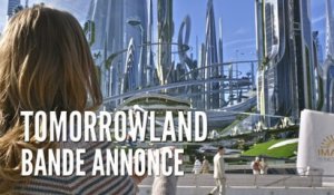 Tomorrowland, Bande Annonce VOST HD