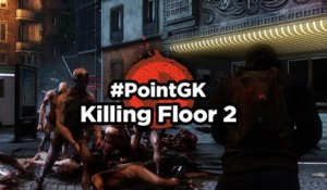 Killing Floor 2 - Killing Floor 2, c'est déjà bon