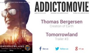 Tomorrowland - Trailer #3 Music #1 (Thomas Bergersen - Creation of Earth)