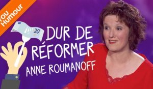 ANNE ROUMANOFF - Dur de réformer
