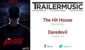 Daredevil - Trailer #4 Music #2 (The Hit House - Dementia)
