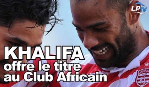 Khalifa offre le titre au Club Africain