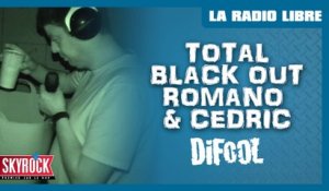Total Blackout avec Romano & Cédric dans La Radio Libre