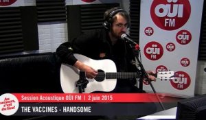 The Vaccines - Handsome - Session acoustique OÜI FM
