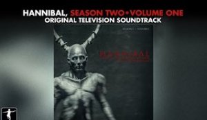 Hannibal Season 2 Soundtrack Vol. 1 - Brian Reitzell - Official Preview