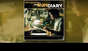 More Music From The Rum Diary - Official Soundtrack Preview