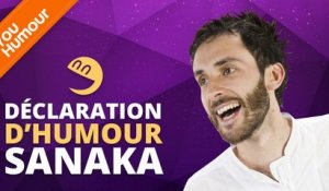 SANAKA - Déclaration d'Humour