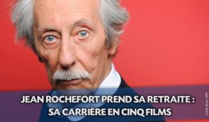 Jean Rochefort prend sa retraite : sa carrière en  cinq films.