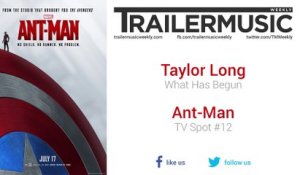 Ant-Man - TV Spot #12 Music #1 (Taylor Long - What Has Begun)