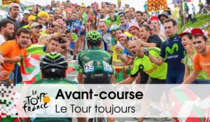 Avant-course - Le Tour toujours - Tour de France 2015