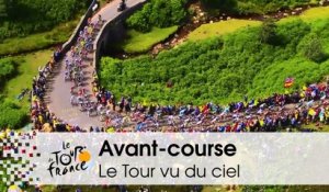 Avant-course - Le Tour vu du ciel - Tour de France 2015